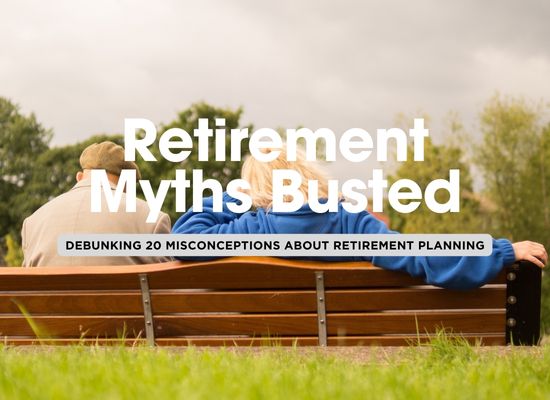 Busting the 20 Biggest Retirement Myths