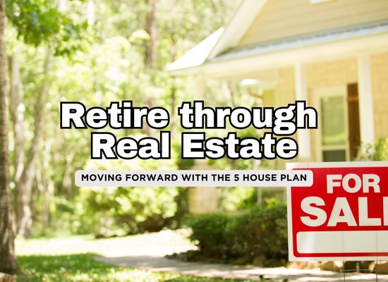 The 5-House Retirement Plan: Using Real Estate for Lifelong Income 🏠